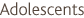 Adolescents Adolescents